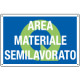 Cartello qualità AREA MATERIALE SEMILAVORATO
