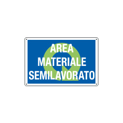 Cartello qualità AREA MATERIALE SEMILAVORATO