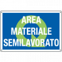 Cartello qualità AREA MATERIALE SEMILAVORATO
