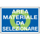 Cartello qualità AREA MATERIALE DA SELEZIONARE