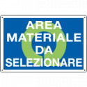 Cartello qualità AREA MATERIALE DA SELEZIONARE