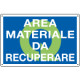 Cartello qualità AREA MATERIALE DA RECUPERARE
