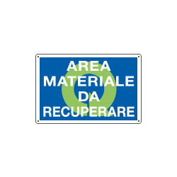 Cartello qualità AREA MATERIALE DA RECUPERARE