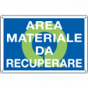 Cartello qualità AREA MATERIALE DA RECUPERARE