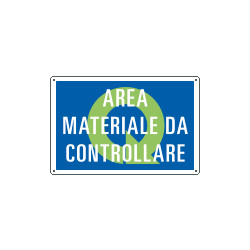 Cartello qualità AREA MATERIALE DA CONTROLLARE