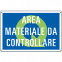 Cartello qualità AREA MATERIALE DA CONTROLLARE