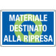 Cartello qualità MATERIALE DESTINATO ALLA RIPRESA