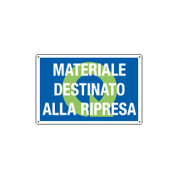 Cartello qualità MATERIALE DESTINATO ALLA RIPRESA