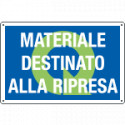 Cartello qualità MATERIALE DESTINATO ALLA RIPRESA