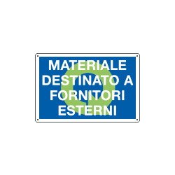 Cartello MATERIALE DESTINATO A FORNITORI ESTERNI