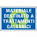 Cartello qualità MAT. DEST. A TRATTAMENTI GALVANICI