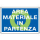 Cartello qualità AREA MATERIALE IN PARTENZA
