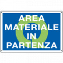 Cartello qualità AREA MATERIALE IN PARTENZA