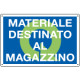 Cartello qualità MATERIALE DESTINATO MAGAZ.
