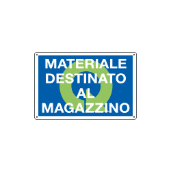 Cartello qualità MATERIALE DESTINATO MAGAZ.