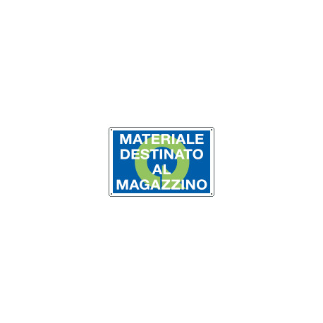 Cartello qualità MATERIALE DESTINATO MAGAZ.
