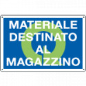 Cartello qualità MATERIALE DESTINATO MAGAZ.