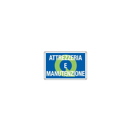 Cartello qualità ATTREZZERIA E MANUTENZIONE