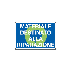Cartello qualità MAT. DESTINATO ALLA RIPARAZ.
