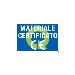 Cartello qualità MATERIALE CERTIFICATO CE