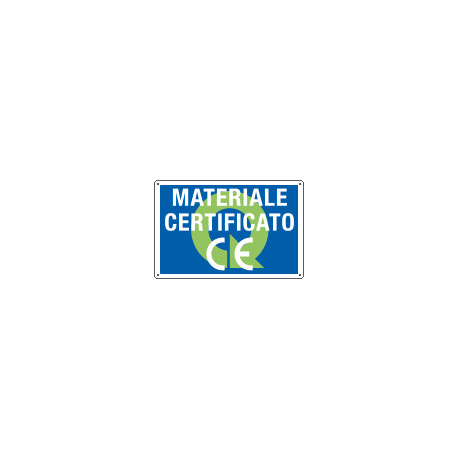 Cartello qualità MATERIALE CERTIFICATO CE