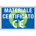 Cartello qualità MATERIALE CERTIFICATO CE