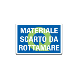 Cartello qualità DEPOSITO Scarto da rottamare