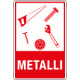 Cartello rifiuti "METALLI"