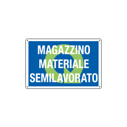 Cartello QUALITA MAGAZZINO MATERIALE SEMILAVORAT