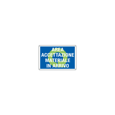 Cartello QUALITA AREA ACCETTAZIONE MAT. IN ARRIVO