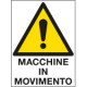 Cartello in Polionda Attenzione macchine in movimento