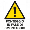 Cartello in Polionda Attenzione ponteggio in fase di smontaggio