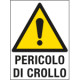 Cartello in Polionda Pericolo di crollo