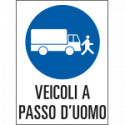 Cartello in Polionda Veicoli a passo d'uomo