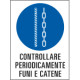 Cartello in Polionda Controllare periodicamente funi e catene