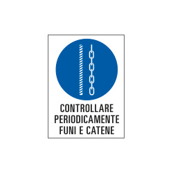 Cartello in Polionda Controllare periodicamente funi e catene