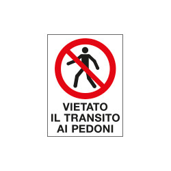 Cartello in Polionda Vietato il transito ai pedoni