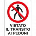 Cartello in Polionda Vietato il transito ai pedoni