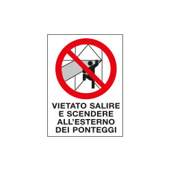 Cartello in Polionda Vietato salire e scendere all'esterno dei ponteg.