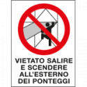 Cartello in Polionda Vietato salire e scendere all'esterno dei ponteg.
