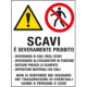 Cartello in Polionda Attenzione scavi e' severamente proibito. . . . .