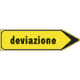 Cartello indicazione DEVIAZIONE (destra)