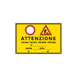 Cartello fondo giallo ATTENZIONE STRADA CHIUSA