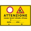 Cartello fondo giallo ATTENZIONE STRADA CHIUSA