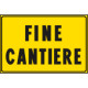 Cartello fondo giallo FINE CANTIERE