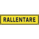 Cartello rifrangente RALLENTARE