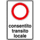 Cartello CONSENTITO TRAFFICO LOCALE