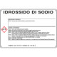 Cartello sostanze pericolose simbologia CLP " IDROSSIDO DI SODIO "