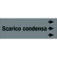 Foglio da 5 etichette " SCARICO CONDENSA"destra