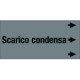 Etichetta fondo grigio "SCARICO CONDENSA" destra